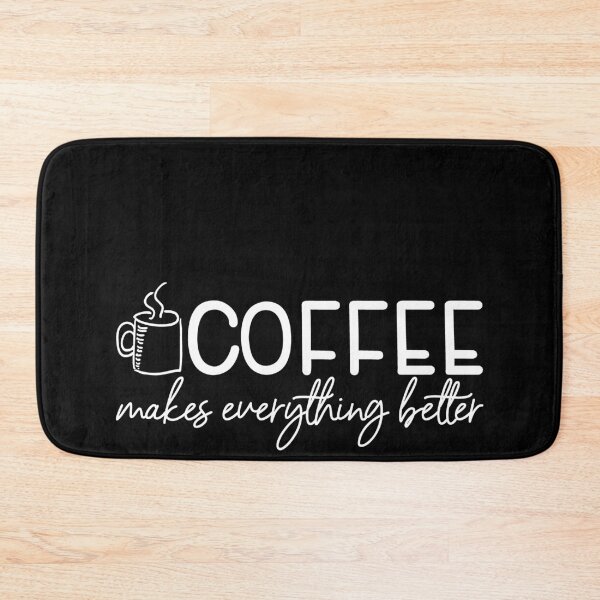 Item preview, Coffee Makes Everything Better designed and sold by MarianRossberg.