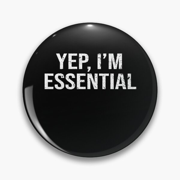 Item preview, Funny Yep I'm Essential For Brave Frontline Workers & Heroes designed and sold by SusanneFurst.