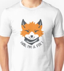Hello, I'm a FOX! Unisex T-Shirt