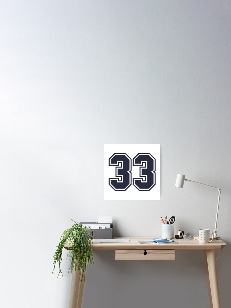 33 Sports Number Thirty-Three Poster for Sale by HelloFromAja