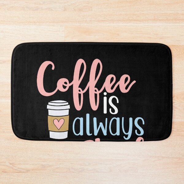 Item preview, Coffee Is Always A Good Idea designed and sold by MarianRossberg.