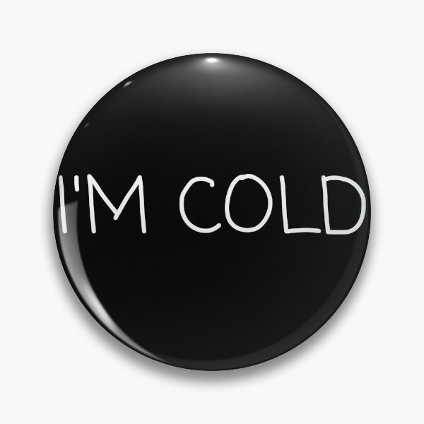 Item preview, I'm cold designed and sold by lolora.
