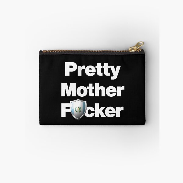 Item preview, I am a Pretty Mother Focker from Guatemala designed and sold by HelloFromAja.