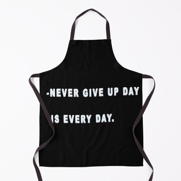 Item preview, never give up  designed and sold by zupperman.
