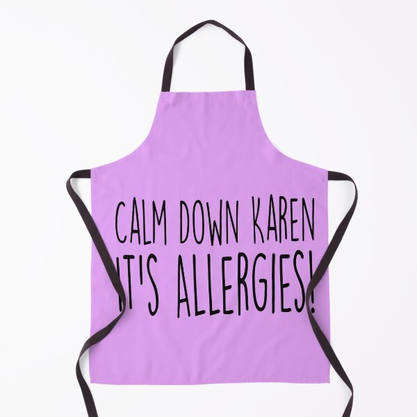 Item preview, Calm Down Karen Its Allergies, Self protection, Social Distance designed and sold by Mode Tees.