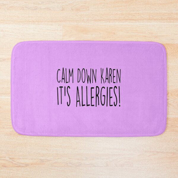 Item preview, Calm Down Karen Its Allergies, Self protection, Social Distance designed and sold by Mode Tees.