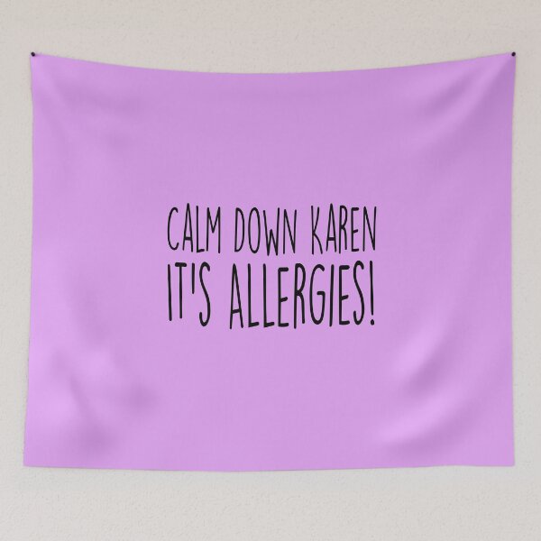 Item preview, Calm Down Karen Its Allergies, Self protection, Social Distance designed and sold by Mode Tees.