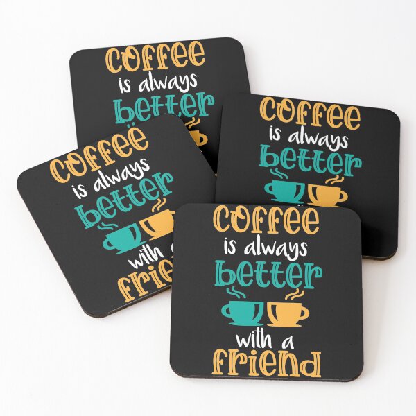 Item preview, Coffee Is Always Better With A Friend designed and sold by MarianRossberg.