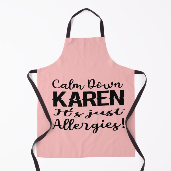 Item preview, Calm Down Karen Its Allergies, Self protection, Social Distance designed and sold by Mode Tees.
