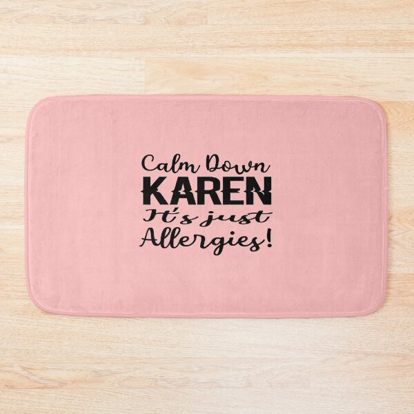 Item preview, Calm Down Karen Its Allergies, Self protection, Social Distance designed and sold by Mode Tees.
