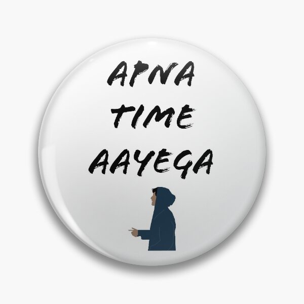 Item preview, Apna Time Aayega designed and sold by Raith -.
