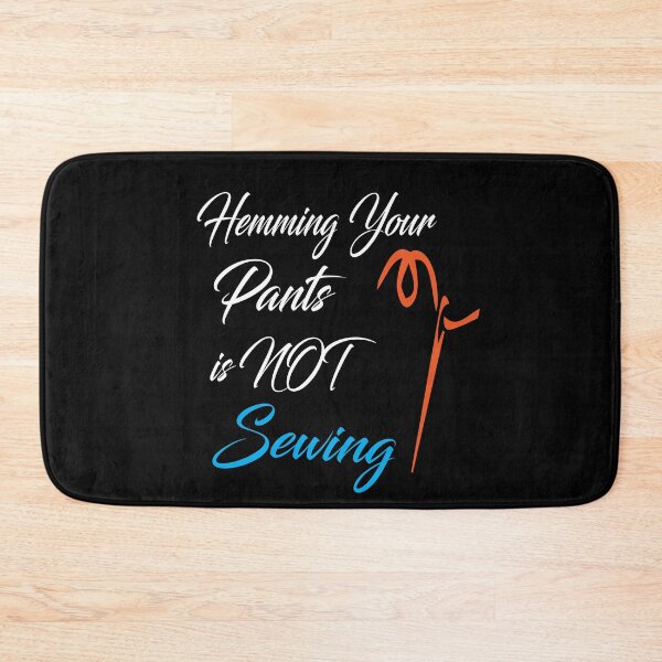 Item preview, Hemming Your Pants is NOT Sewing designed and sold by alikassi.