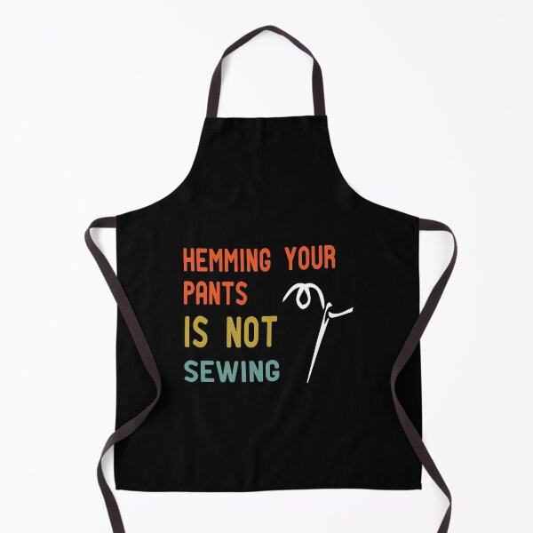 Item preview, Hemming Your Pants is NOT Sewing designed and sold by alikassi.