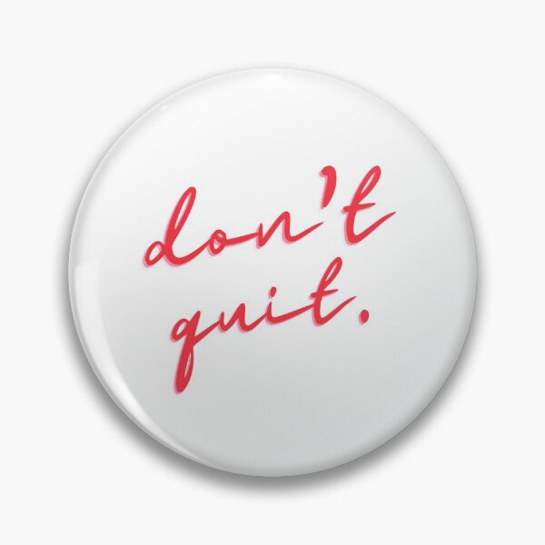 Item preview, Don't Quit. designed and sold by HighSociety00.