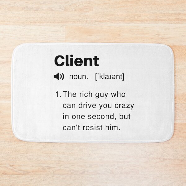 Item preview, Funny Client Definition designed and sold by Sleepy Cat Design.