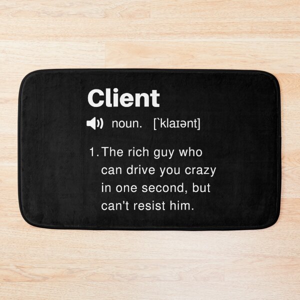 Item preview, Funny Client Definition designed and sold by Sleepy Cat Design.