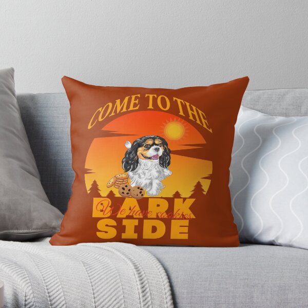 Cavalier King Charles Spaniel Come To The Bark Side We Have Cookies Throw Pillow