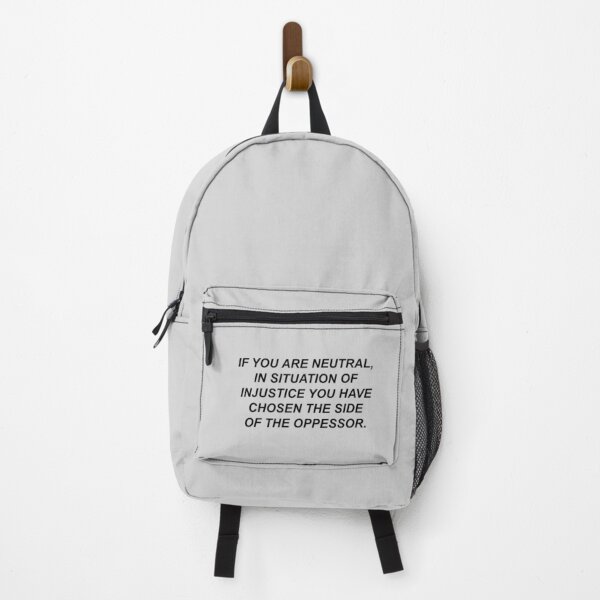 Item preview, if you are neutral in situations of injustice you have chosen the side of the oppressor designed and sold by Souna's Store.