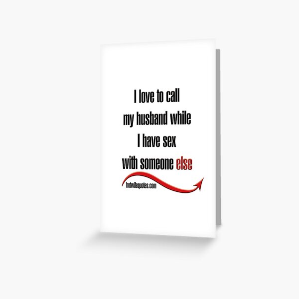 Item preview, I love to call my husband while I have sex with someone else designed and sold by hotwifequotes.