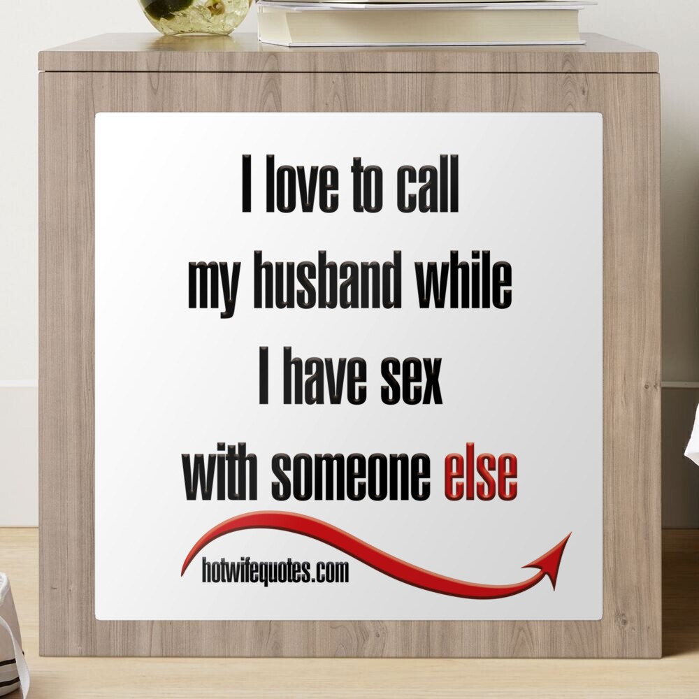 I love to call my husband while I have sex with someone else