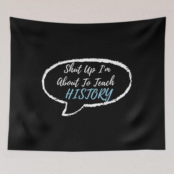 Item preview, history teacher , historian joke designed and sold by amr badawy.