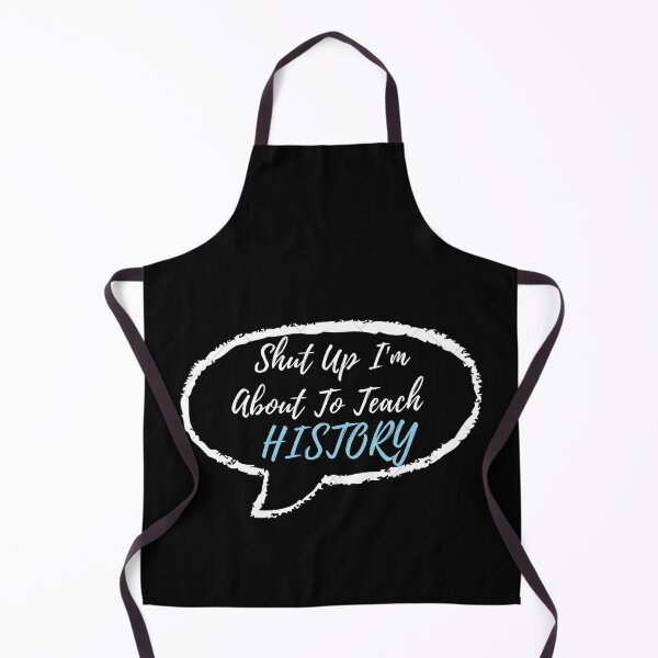 Item preview, history teacher , historian joke designed and sold by amr badawy.