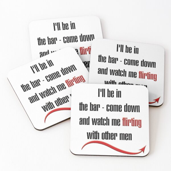 Item preview, I'll be in the bar - come down and watch me flirting with other men designed and sold by hotwifequotes.