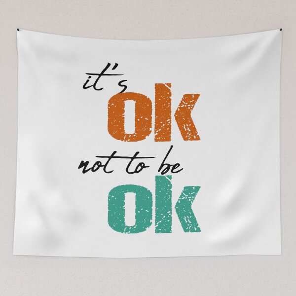 Item preview, It's ok not to be ok designed and sold by Robyn18.