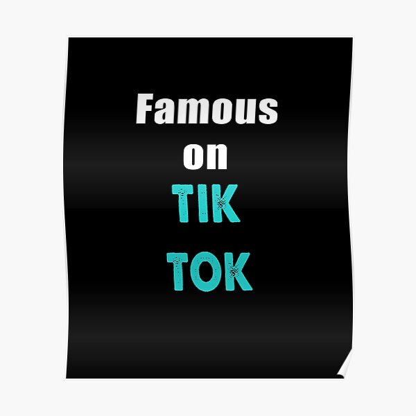 famous-on-tiktok-poster-by-kathrine2302-redbubble