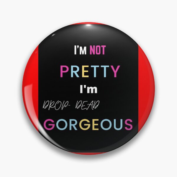 Item preview, Drop Dead Gorgeous  designed and sold by louisxiv99.