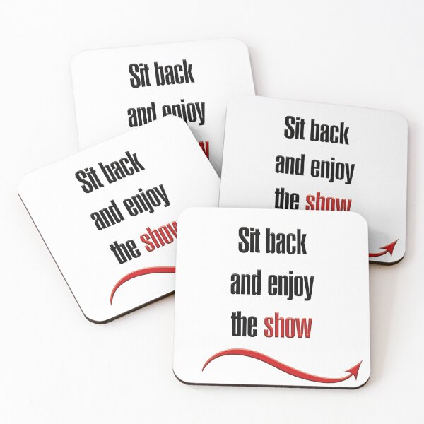 Item preview, Sit back and enjoy the show designed and sold by hotwifequotes.