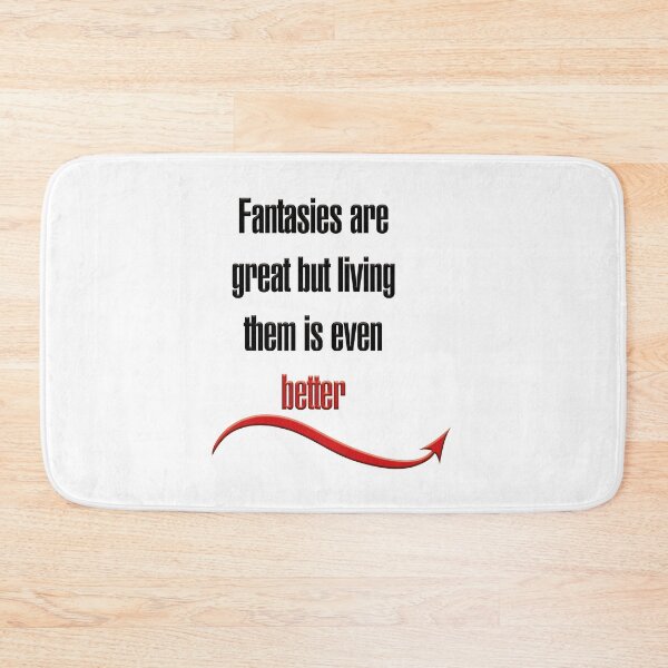 Item preview, Fantasies are great but living them is even better designed and sold by hotwifequotes.