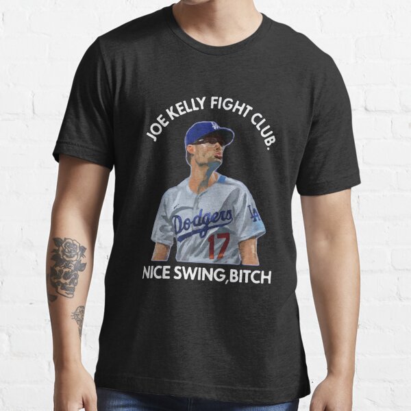 Joe Kelly Fight Club Nice Swing Los Angeles Dodgers T Shirt Hoodie