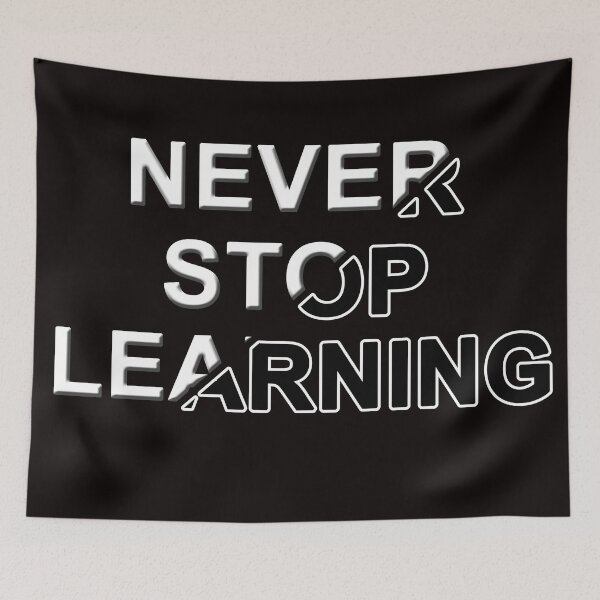Item preview, Never Stop Learning in Black and White Design designed and sold by Artnigel.