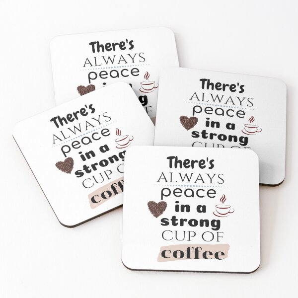 Item preview, There's always peace in a Strong cup of coffee designed and sold by Coffee &  Fashion.