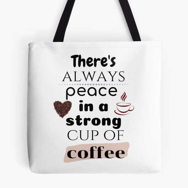 Item preview, There's always peace in a Strong cup of coffee designed and sold by Coffee &  Fashion.