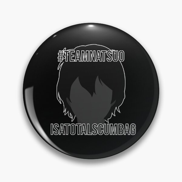Item preview, #TeamNatsuoIsATotalScumbag designed and sold by Linz10z.