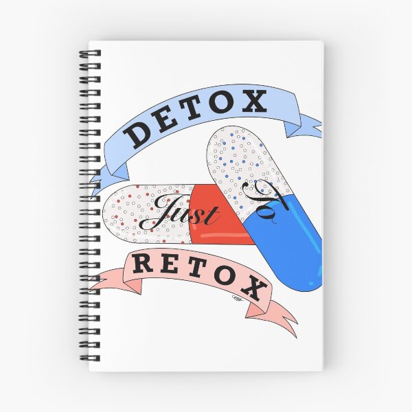 Item preview, Detox just to Retox designed and sold by CloodleOodle.