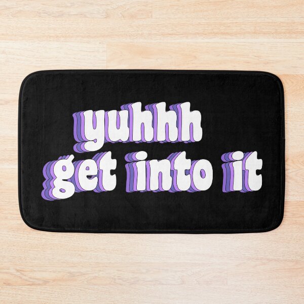 Item preview, yuhhh get into it designed and sold by TikTokTalk.
