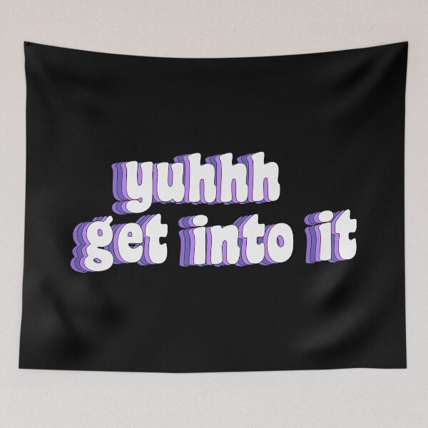 Item preview, yuhhh get into it designed and sold by TikTokTalk.