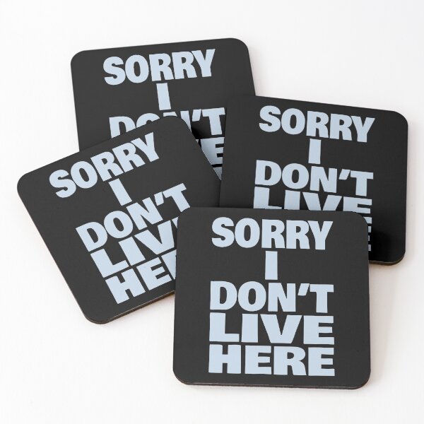 Item preview, Sorry I Don't Live Here (Funny Sarcastic Quote) designed and sold by SassyClassyMe.