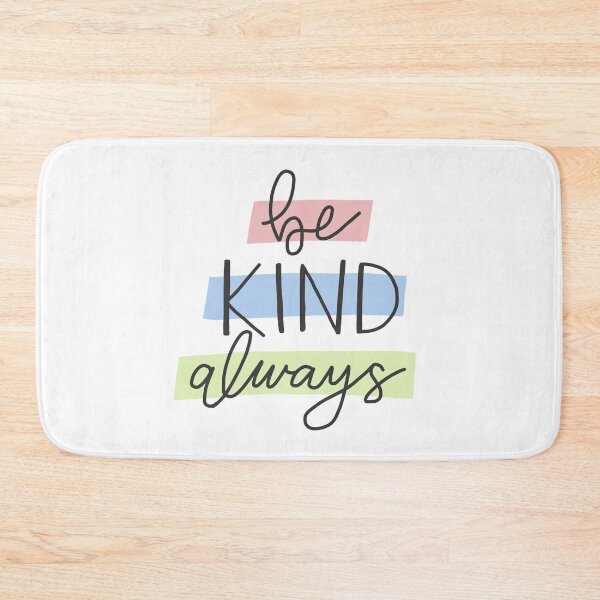 Item preview, Be Kind Always designed and sold by carwalker13.