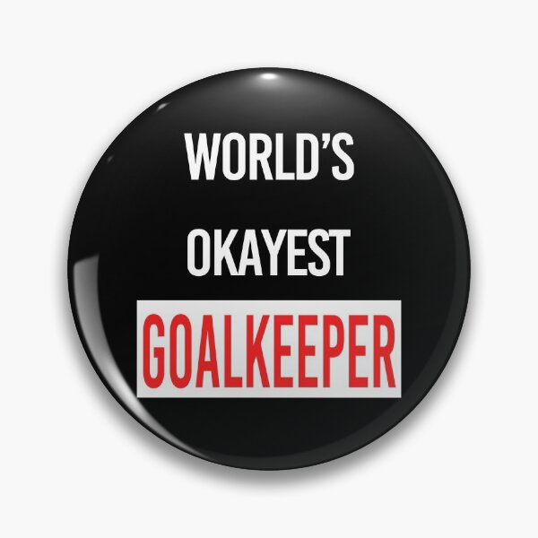 Item preview, World's Okayest Goalkeeper designed and sold by DinoSpirit.