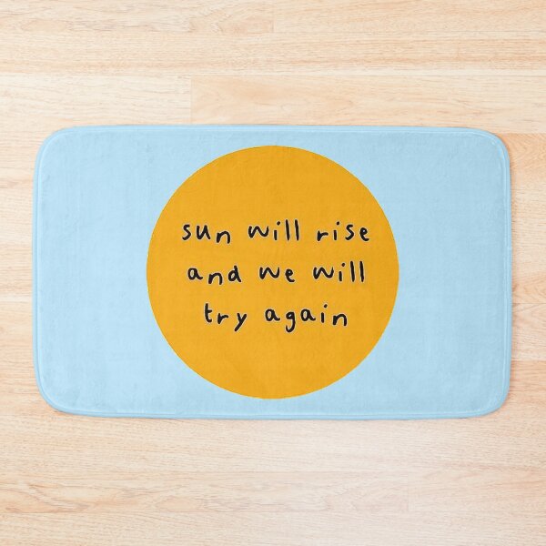 Item preview, Sun Will Rise and We Will Try Again designed and sold by DoodleDashCollective.