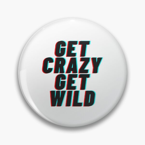 Item preview, Get crazy get wild glitched  designed and sold by Medmac's Designs.