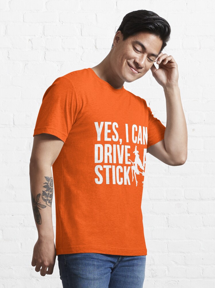 Alternate view of Yes, I Can Drive A Stick Essential T-Shirt