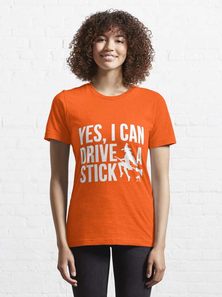 Alternate view of Yes, I Can Drive A Stick Essential T-Shirt