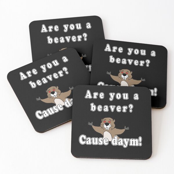 Item preview, Are You A Beaver? Cause Daym! designed and sold by iamhewho.