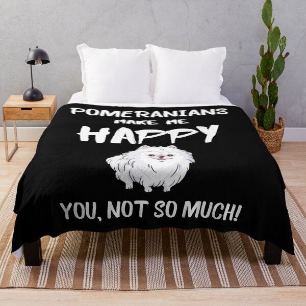 Item preview, Pomeranians make me happy you not so much quote, funny dog saying designed and sold by OneTimeEngineer.