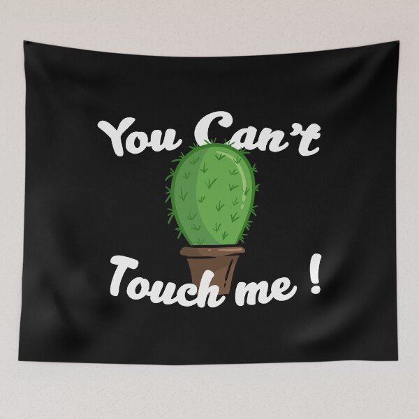 Item preview, You can't touch me funny cactus designed and sold by youneszahrane.